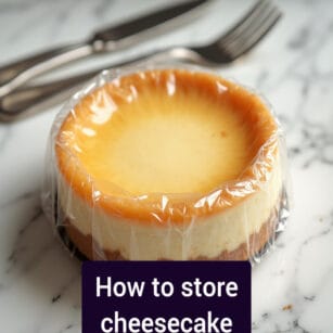 How to store cheesecake